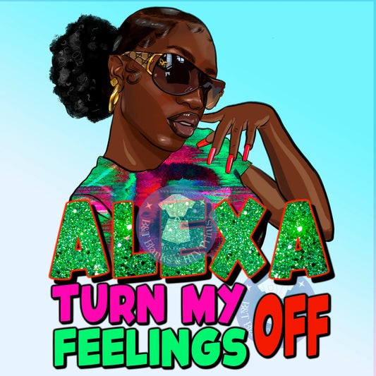 Alexa Turn Off My Feelings 