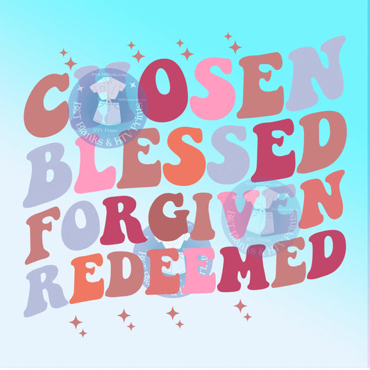 Chosen Blessed Forgiven Redeemed HTV Transfer