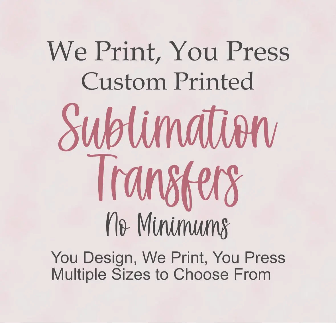 Custom Sublimation Transfers