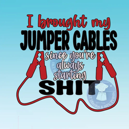 I Brought My Jumper Cables HTV Transfer