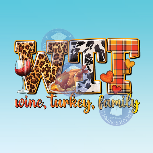 WTF Wine Turkey Family HTV Transfer